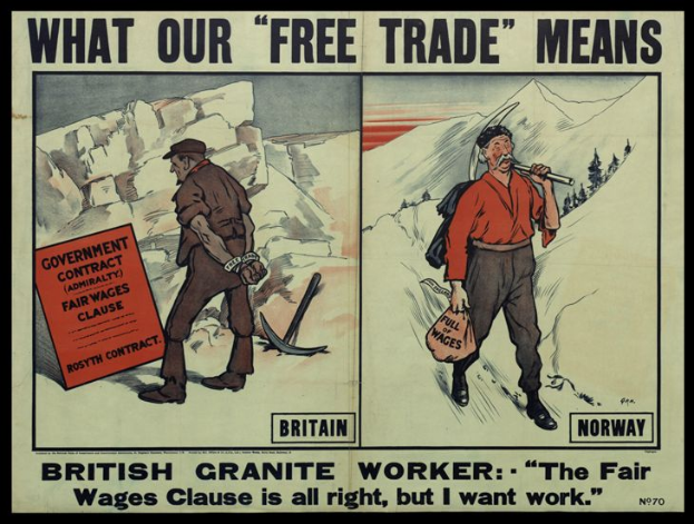 Ein Plakat mit zwei Personen vor einer bergigen Kulisse mit Bäumen, auf dem der Text "Was unser freier Handel bedeutet - britischer Granit Arbeiter - Die faire Lohnklausel ist in Ordnung, aber ich will Arbeit." steht.
