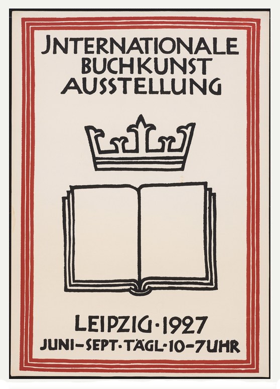 Plakat für die Internationale Buchkunstausstellung Leipzig 1927 mit einem offenen Buch mit großer Schrift und einer goldenen Krone darauf.